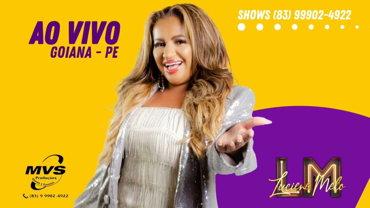 LUCIENE MELO - AO VIVO EM GOIANA - PE