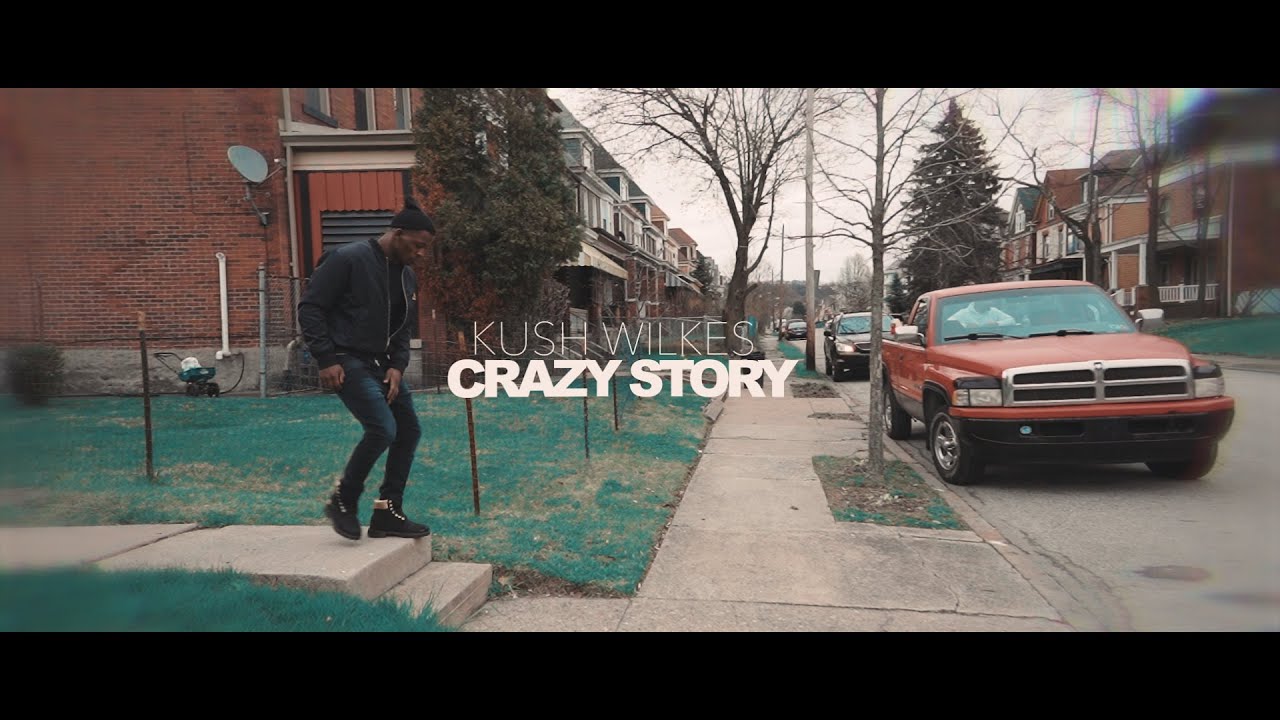 Kush Wilkes - Crazy Story