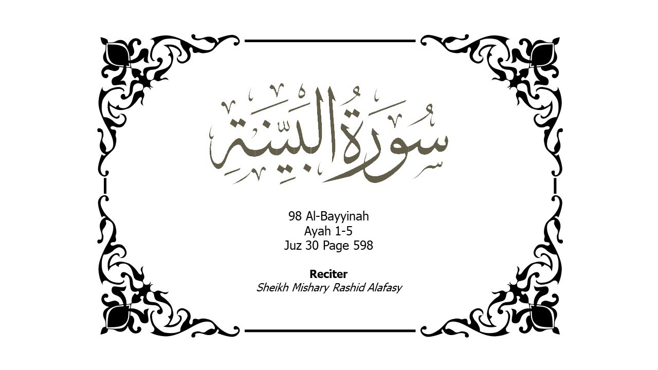 98 Memorize Surah Al-Bayyinah Ayah 1-5 Juz 30 Page 598
