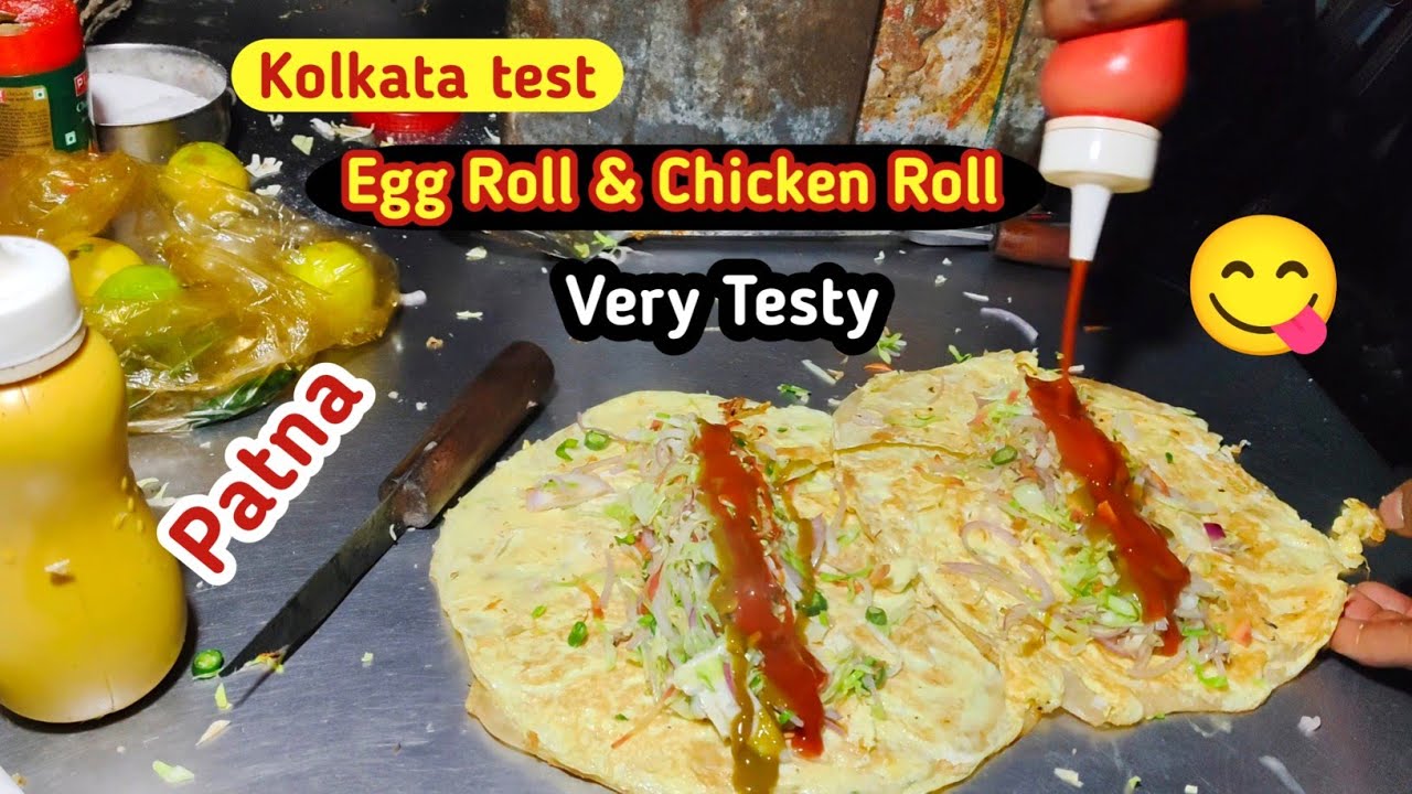 #Kolkata Test Egg Roll and Chiken Roll 😋 Patna | #kolkatatest #eggroll #chikenroll #patna #bihar