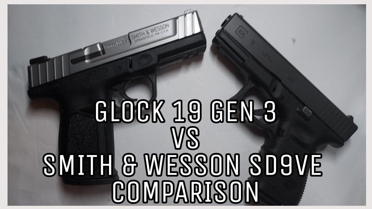 Сравнение GLOCK 19 и SMITH & WESSON SD9VE