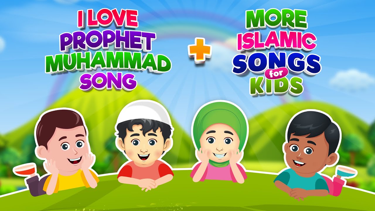 I Love Prophet Muhammad Song + More Islamic Songs For Kids Compilation I Nasheed
