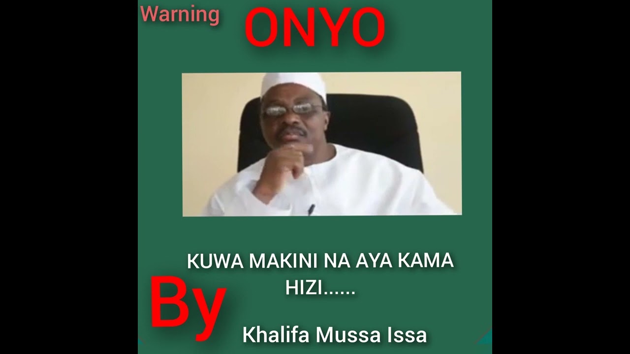ONYO: Kuwa makini na Aya hizi....@Khalifa mpya Tv
