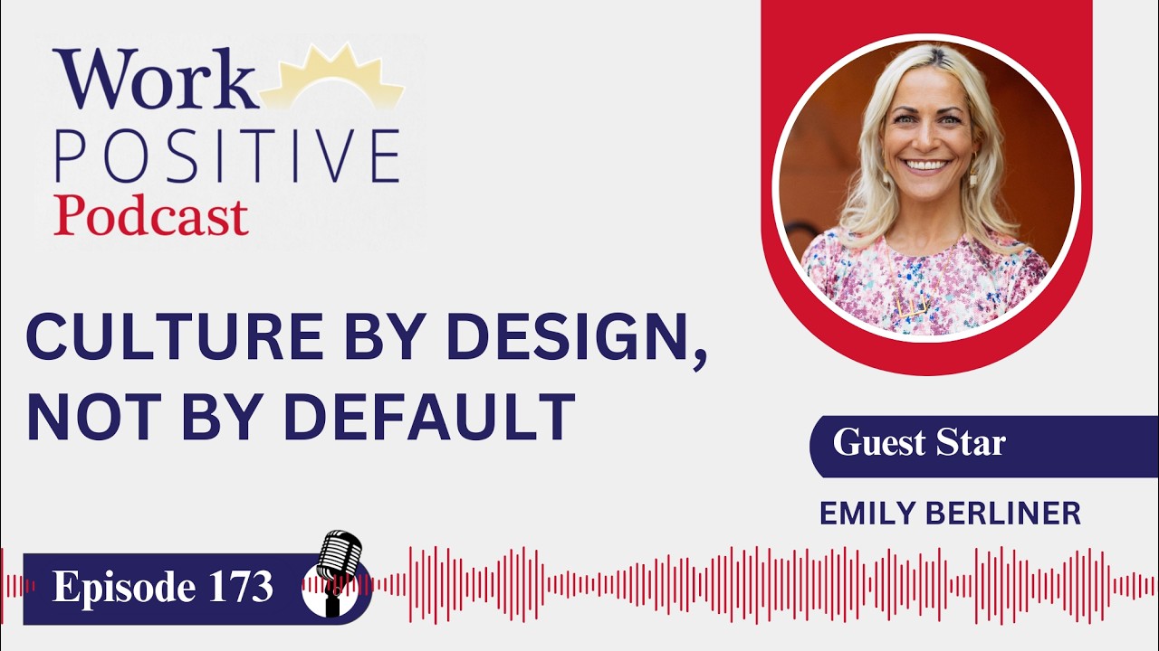 EP 173 | Culture by Design, Not by Default | Emily Berliner