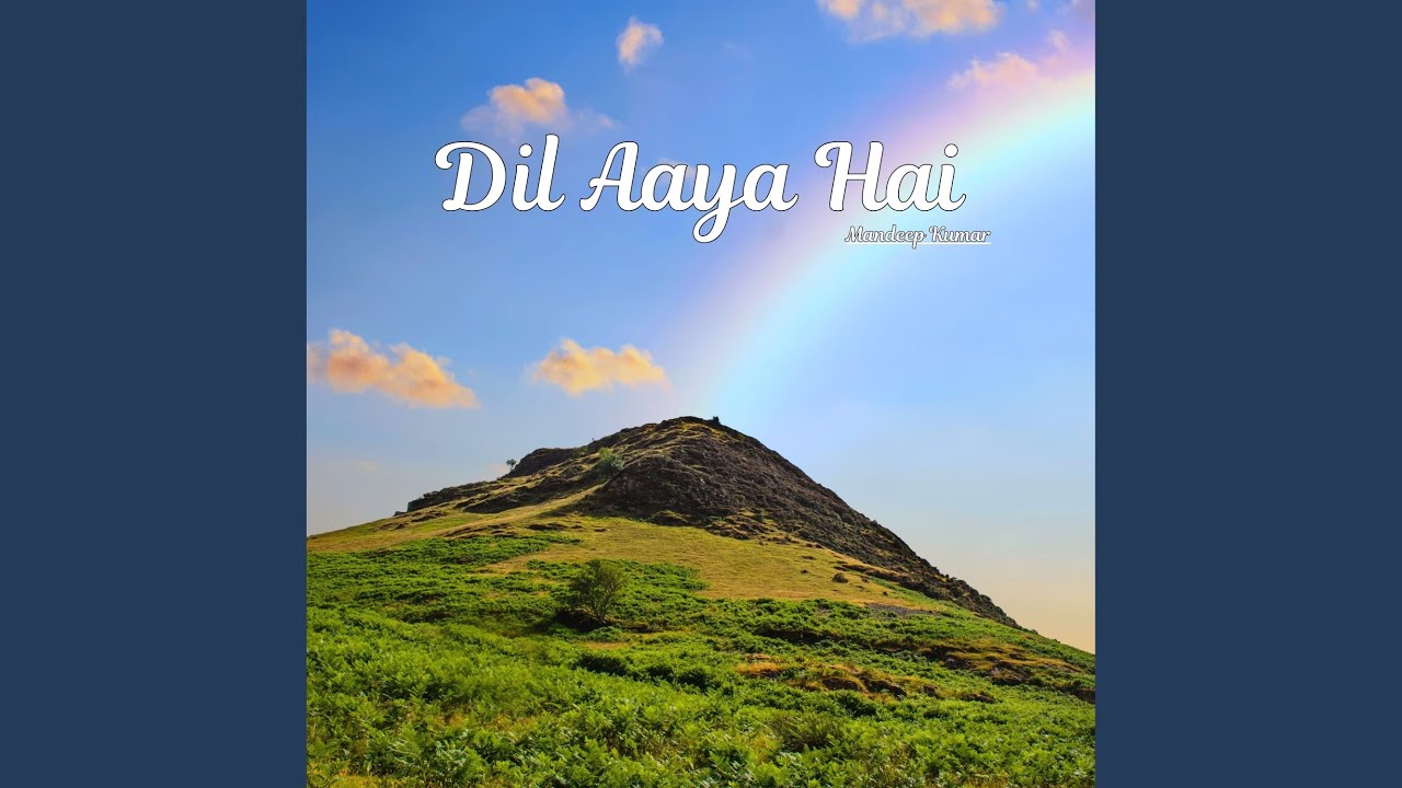 Dil Aaya Hai