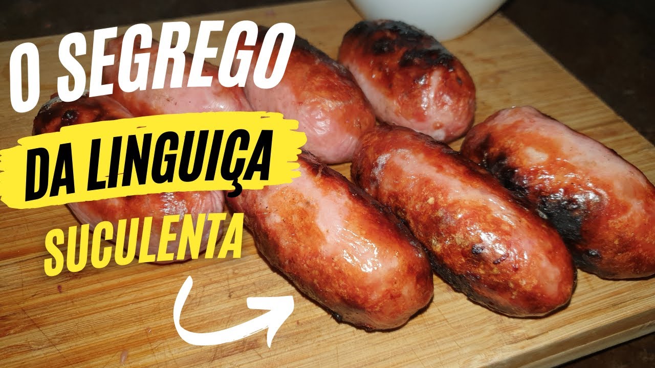 Linguiça Suculenta feita na Churrasqueira