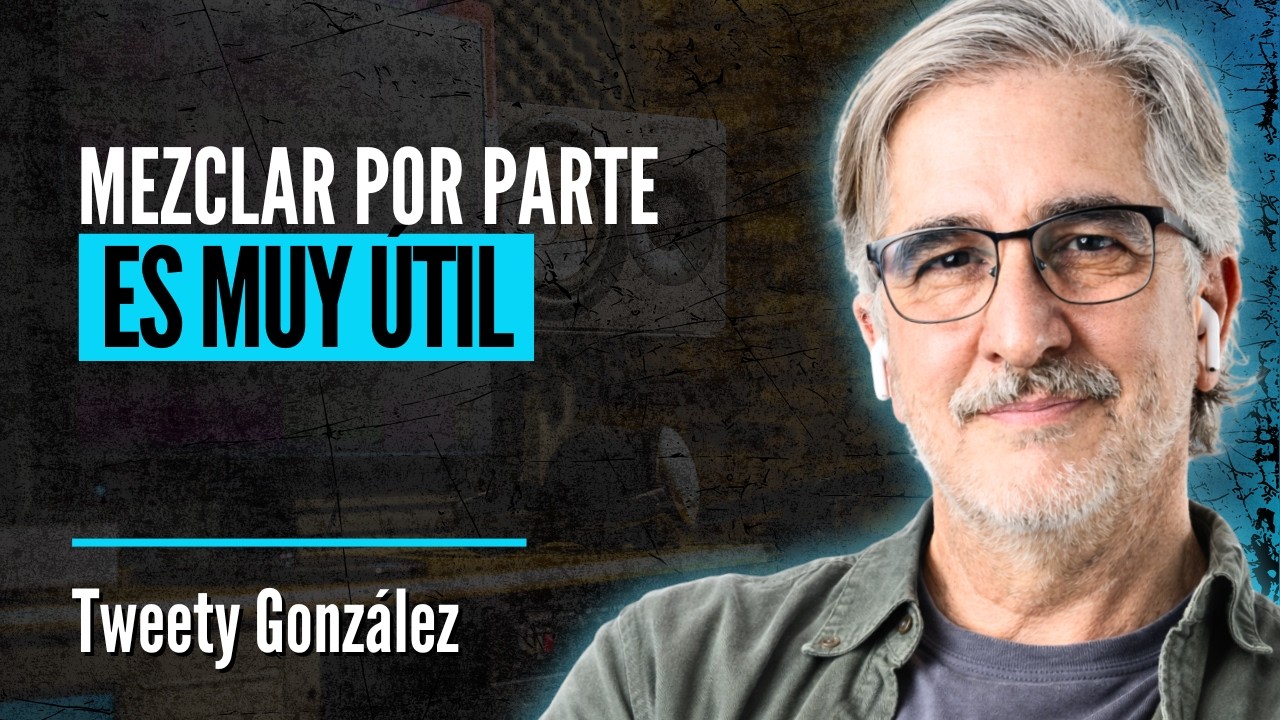 Mezclar Por Parte es Muy Útil | Tweety González