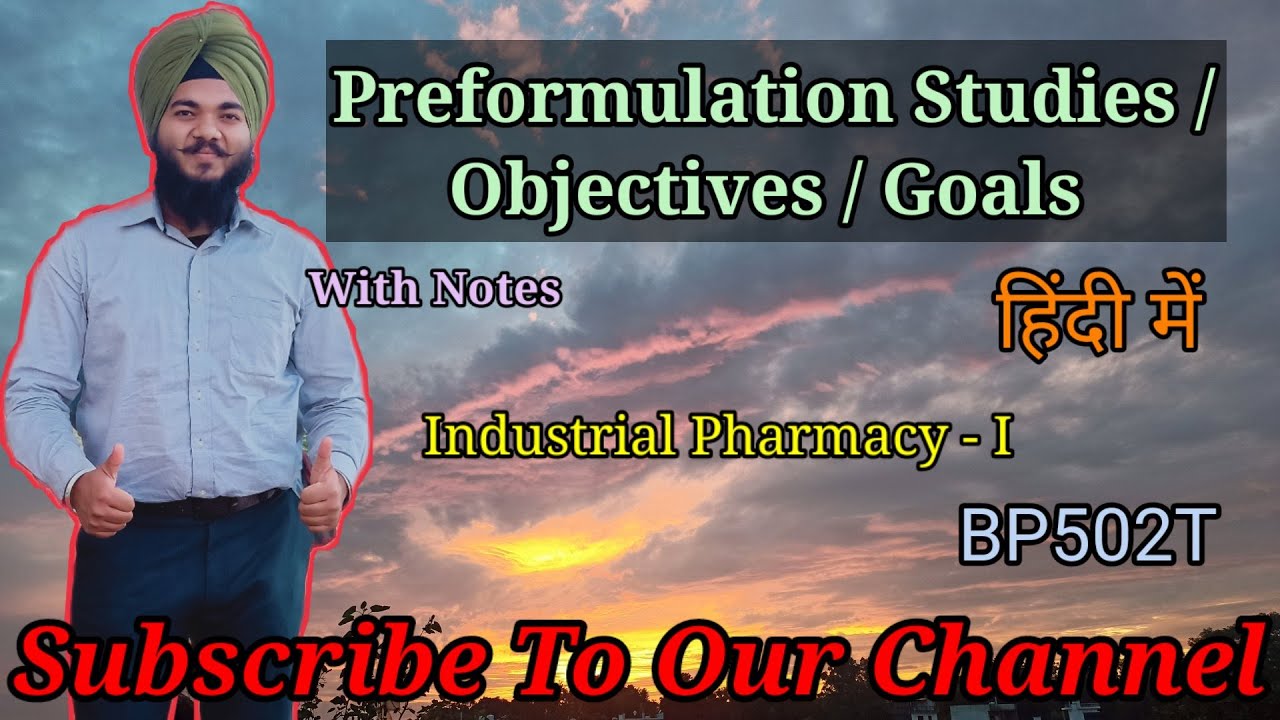 Introduction To Preformulation, Goals, Objectives In Hindi With Notes