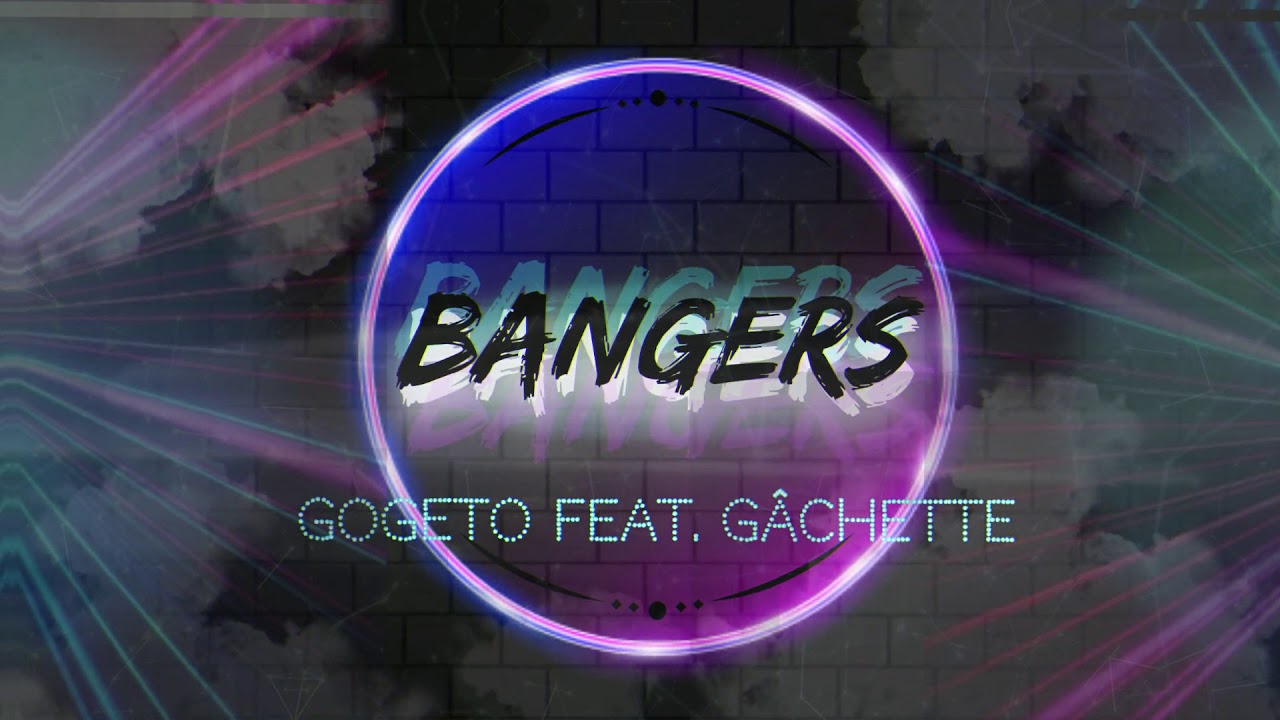 Gâchette Feat.Gogeto - Bangers