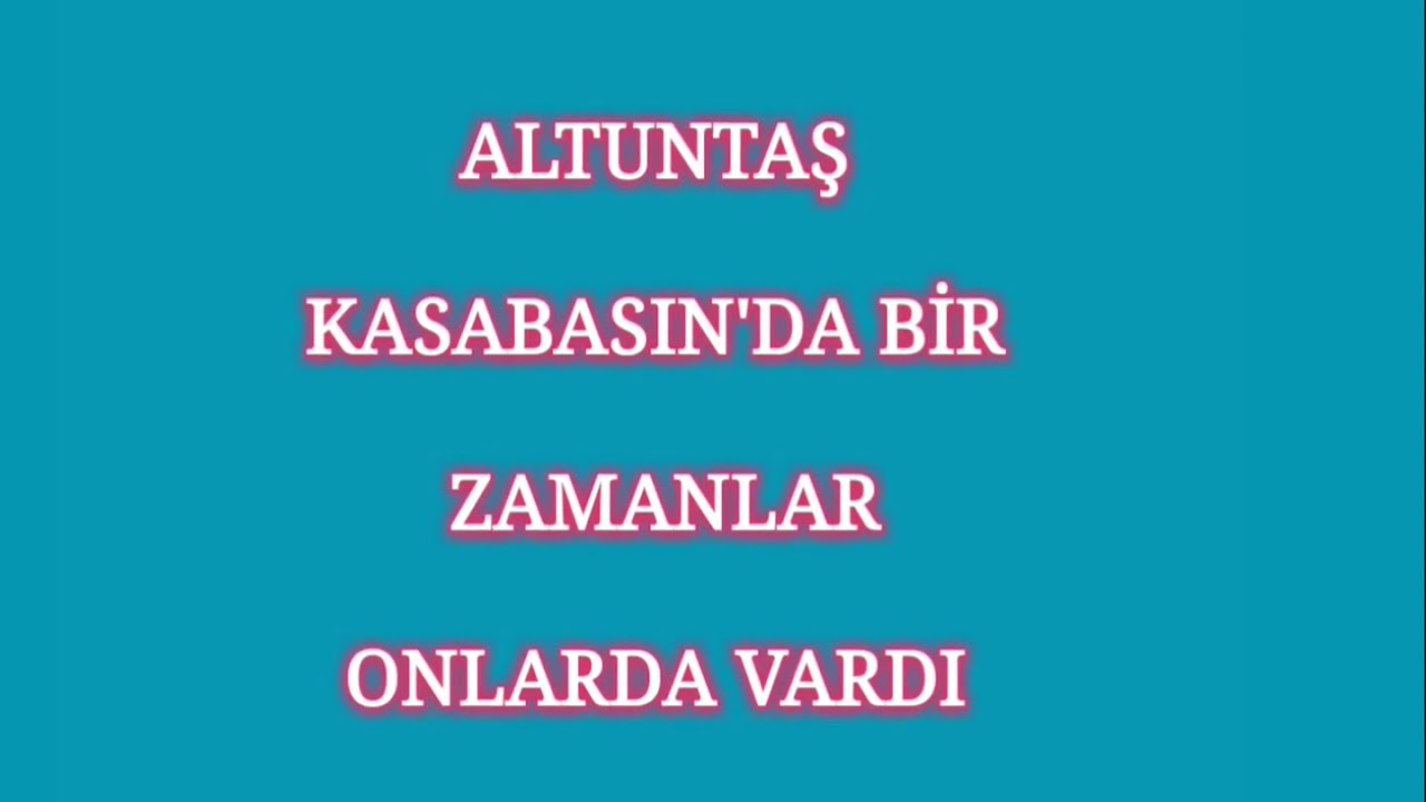 ALTUNTAŞ KASABASI - 17.Bölüm