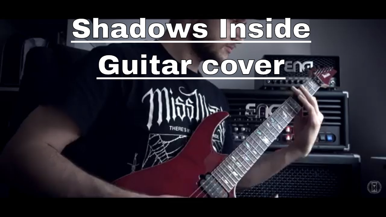 Shadows Inside - Ultimate guitar cover | Miss May I | by Nino Helfrich