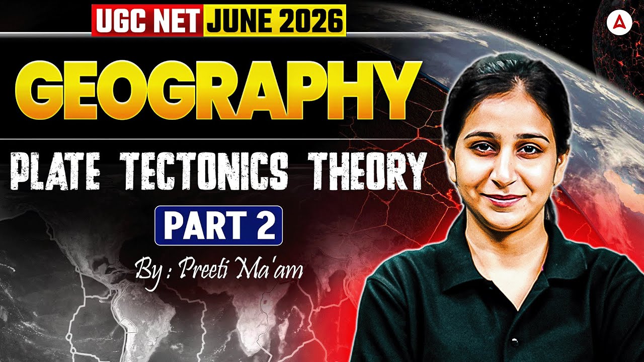 UGC NET Geography | UGC NET Geography Plate Tectonics Theory | By Preeti Mam
