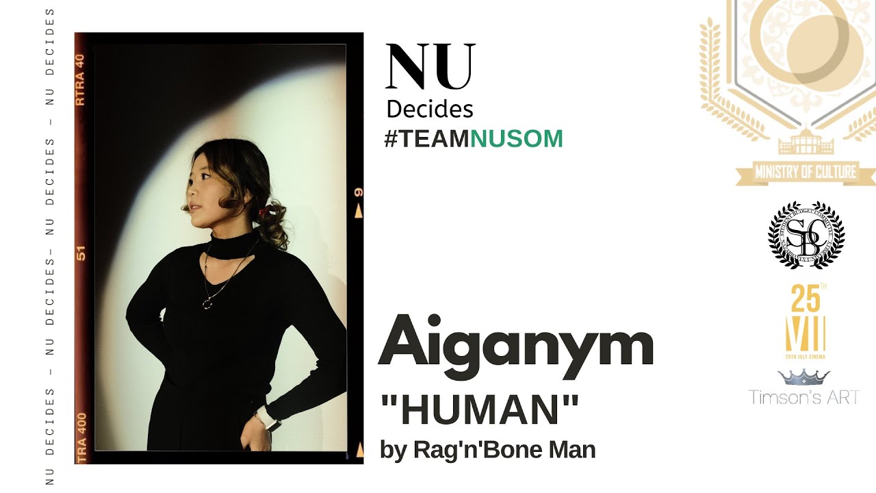 Aiganym Sharyktybay - Human | NUSOM - NU Decides 2022
