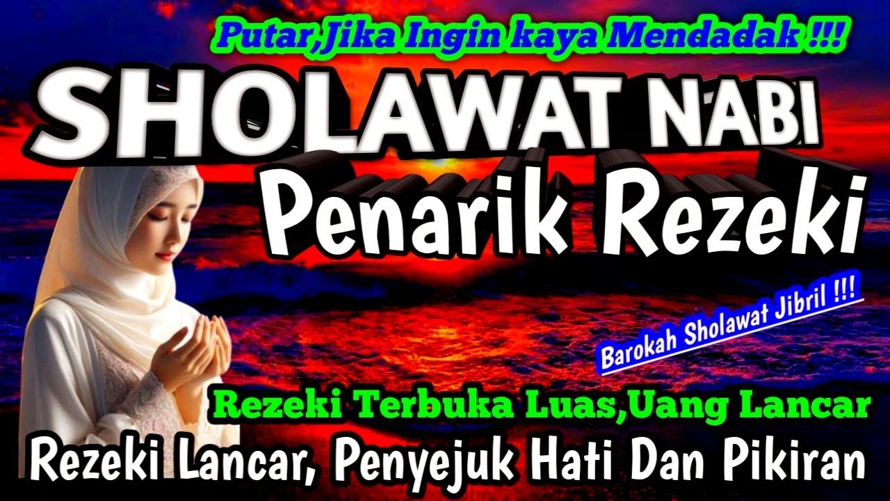 SHOLAWAT JIBRIL PENARIK REZEKI PALING DAHSYAT, Sholawat Nabi Muhammad SAW, SALAWAT PALING MERDU