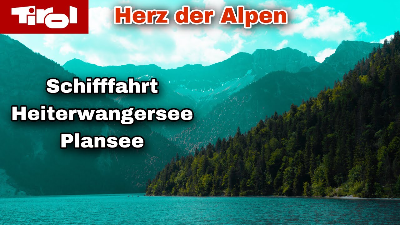 Tirol - Herz der Alpen | Schifffahrt Heiterwangersee - Plansee