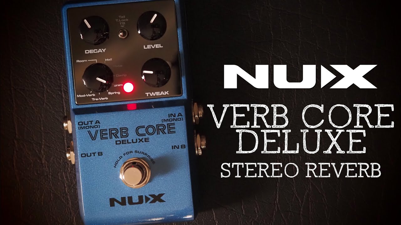 NUX // Verb Core Deluxe Stereo Reverb (Demo)