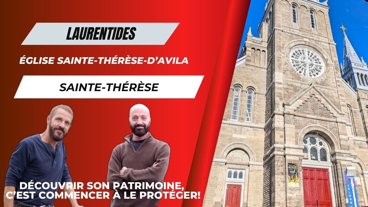 Sur la route de nos églises, Église Sainte-Thérèse-d'Avila, Sainte-Thérèse, Laurentides.