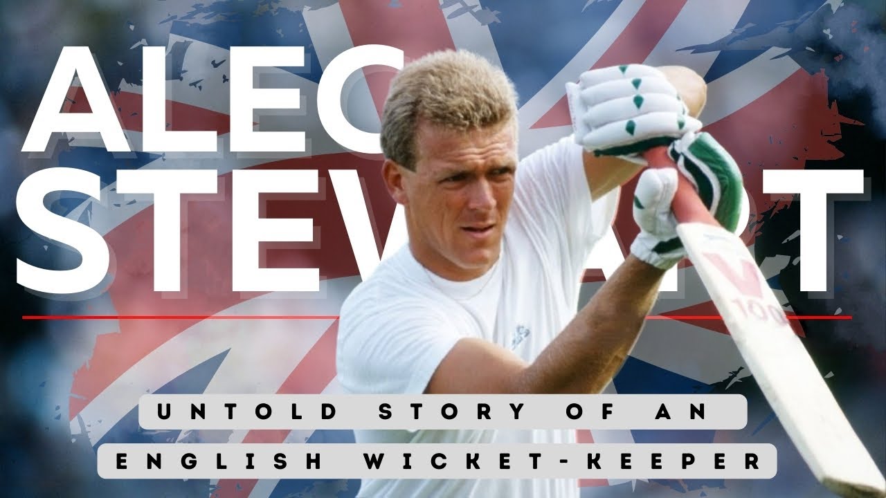 Alec Stewart | Untold Story of an English Wicket Keeper |