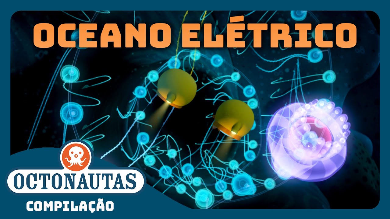 Octonautas - ⚡ Oceano Elétrico 🌊 | Compilação | Episódios inteiros