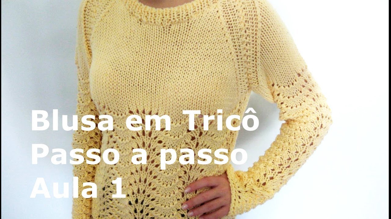 Blusa em tricô passo a passo por Lisandra Santana #aula 1