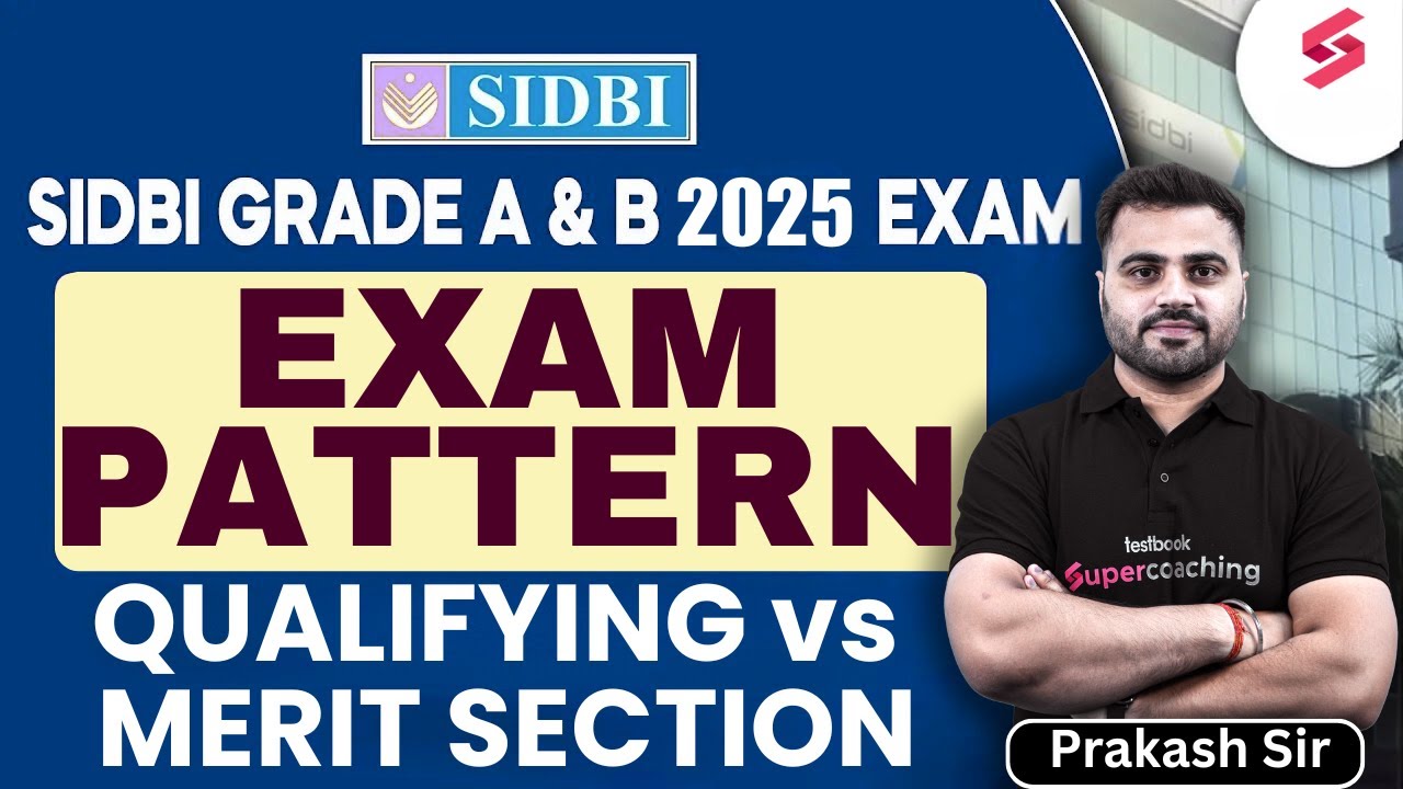 SIDBI Exam Pattern | SIDBI Grade A & B Exam Pattern | SIDBI Grade A Notification 2025 | Prakash Sir