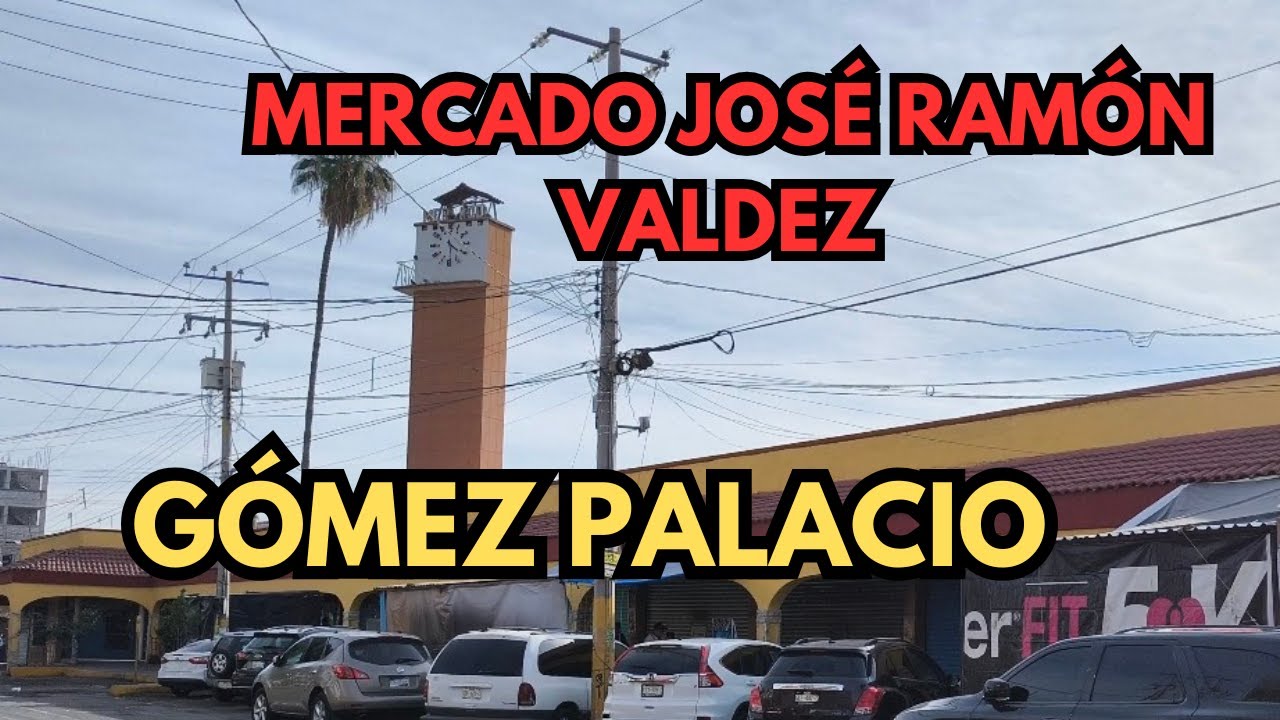 MERCADO JOSE RAMON VALDEZ EN GOMEZ PALACIO, DURANGO