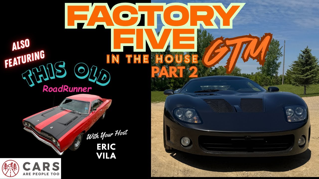 Factory Five GTM: Part 2 (With guest appearance of a 1969 Roadrunner)
