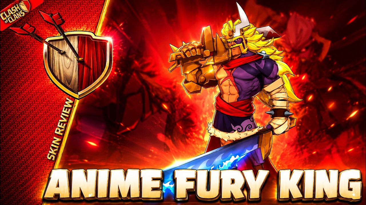 🏯Anime Fury King Skin Review | June 2026 | Clash of Clans | Clashflict 🔥👑