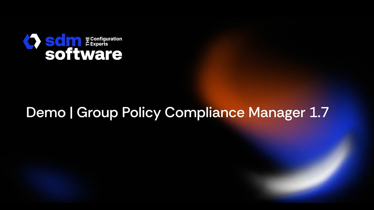 Group Policy Compliance Manager 1.7 by SDM Software: full walkthrough and PowerShell automation
