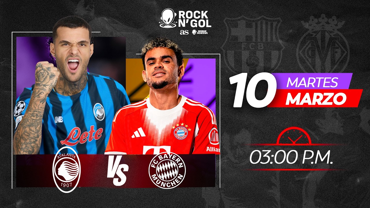 EN VIVO - ROCK N’GOL - ATALANTA VS BAYERN MUNCHEN #Championsleague