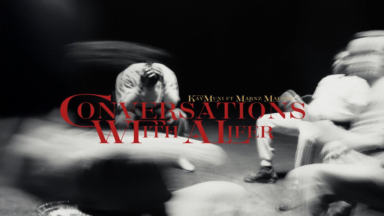 KayMuni - Conversations With A Lifer ft Marnz Malone