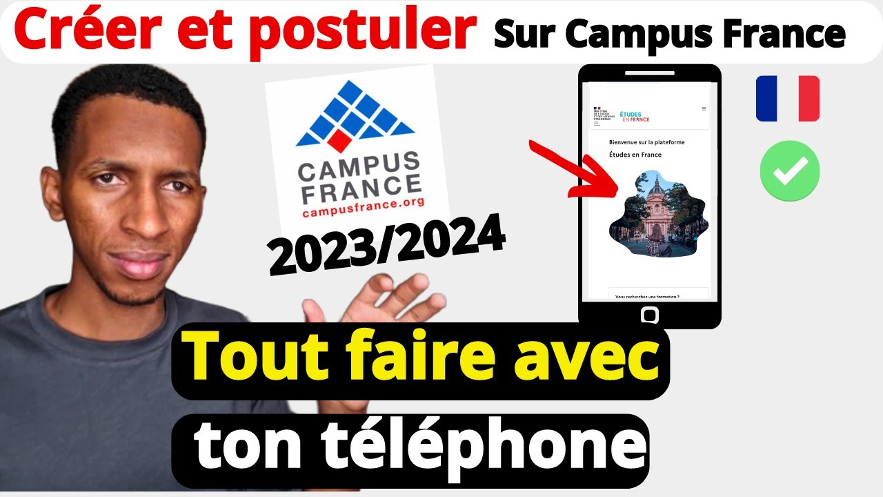 Campus France 2023/2024. Comment postuler sur Campus France avec son téléphone ? créer un compte
