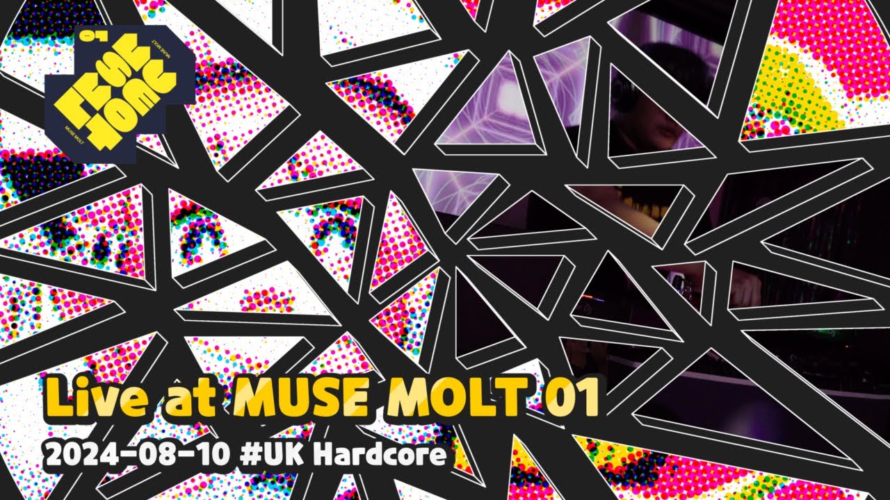 Live at MUSE MOLT 01 20240810 [UK HARDCORE MIX]