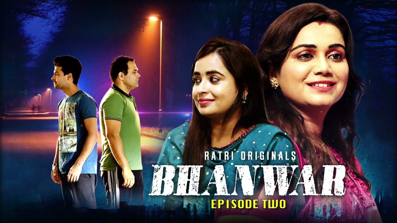 BHANWAR | Watch Full Video Only On RATRI APP Download And Subscribe