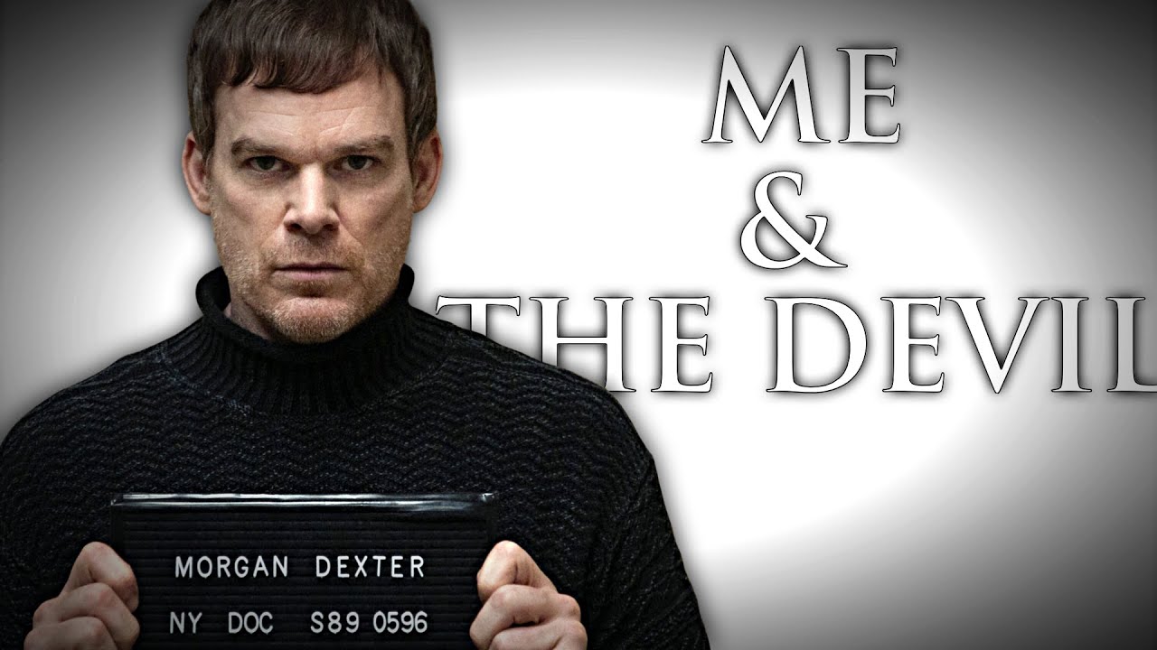 Dexter Morgan Tribute || Me And The Devil