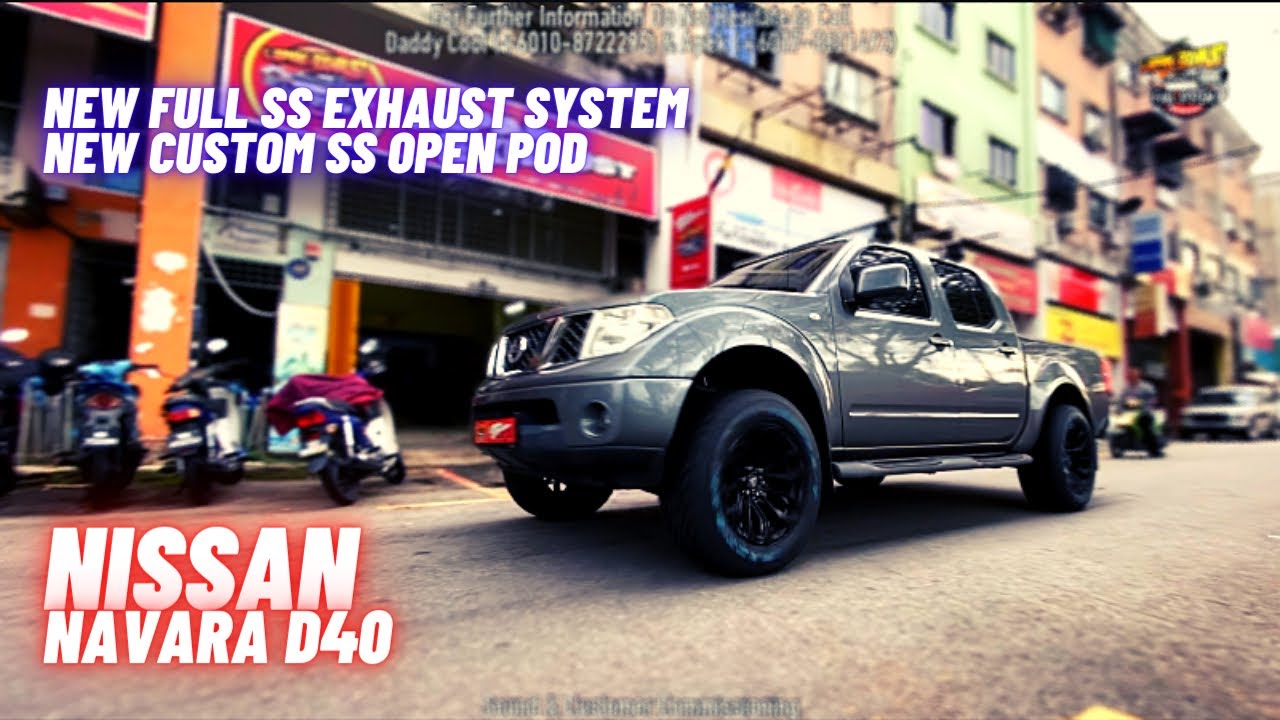 New Full SS Exhaust System & New Custom SS Open Pod | NISSAN NAVARA D40