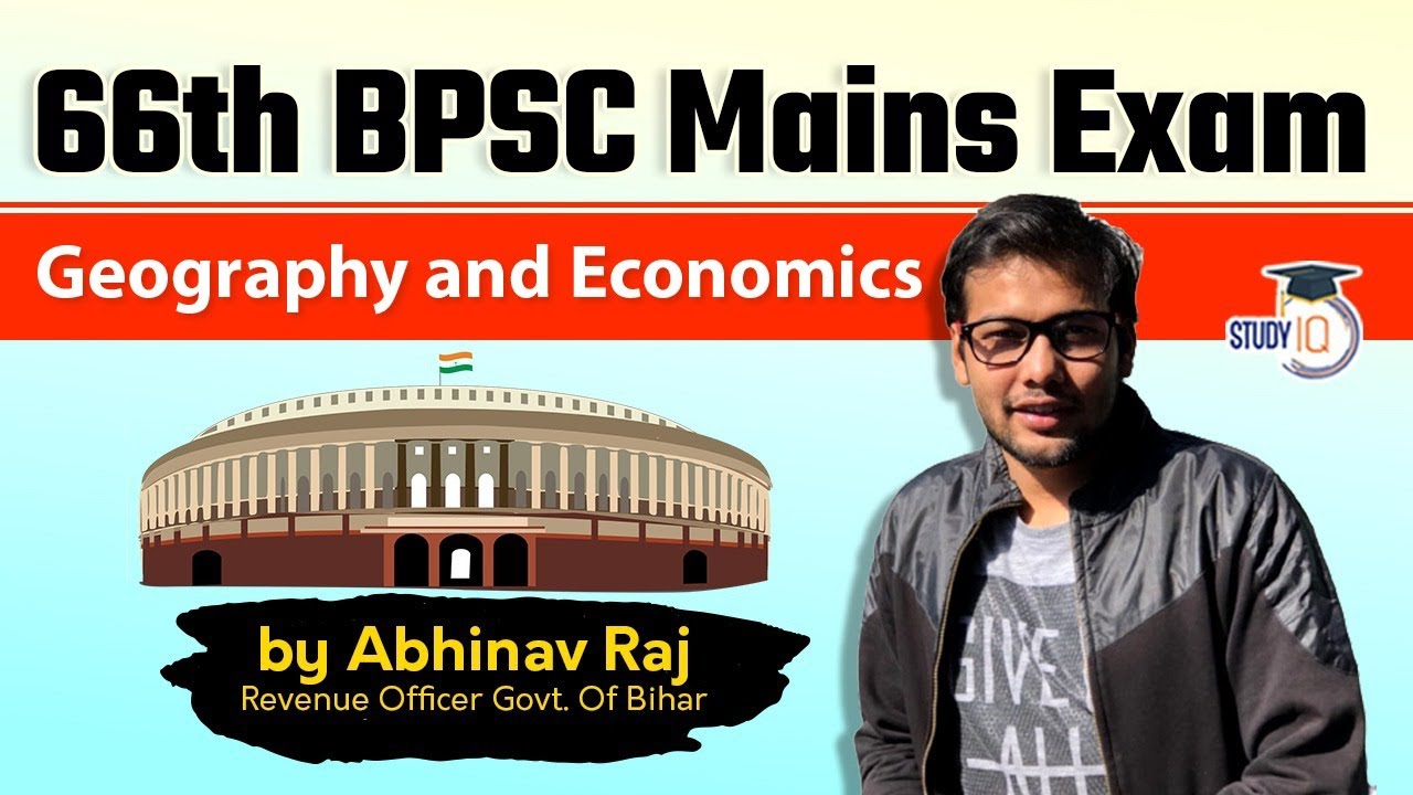 Bihar Civil Services - Geography and Economics for 66th BPSC Mains Exam 2021 #66thBPSCMains