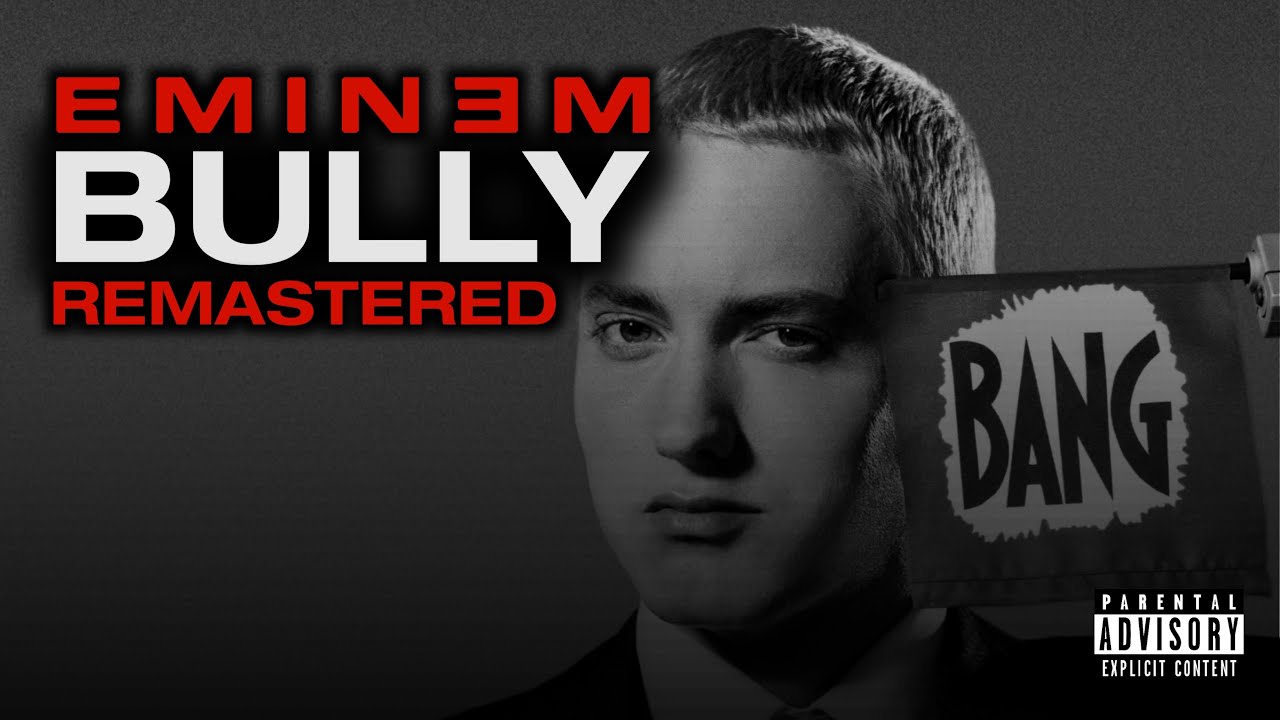 Eminem - Bully (Remastered)
