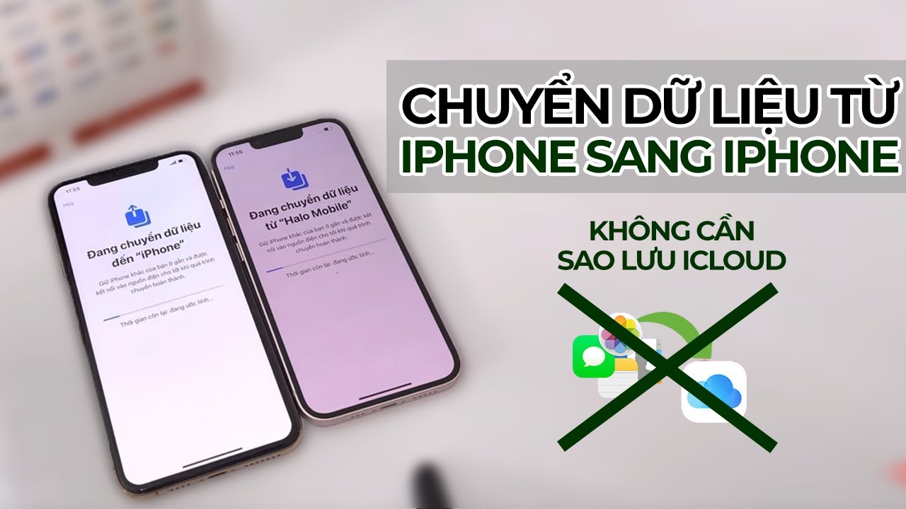 Cách chuyển dữ liệu từ iPhone sang iPhone nhanh nhất 2023, không cần máy tính, sau lưu icloud