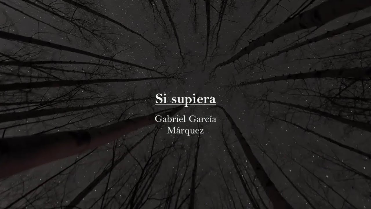 SI SUPIERA — GABRIEL GARCÍA MÁRQUEZ