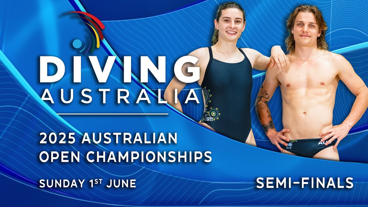 2025 Diving Australia Open Championships &ndash;&nbsp;Day 5 &ndash; Semi-Finals