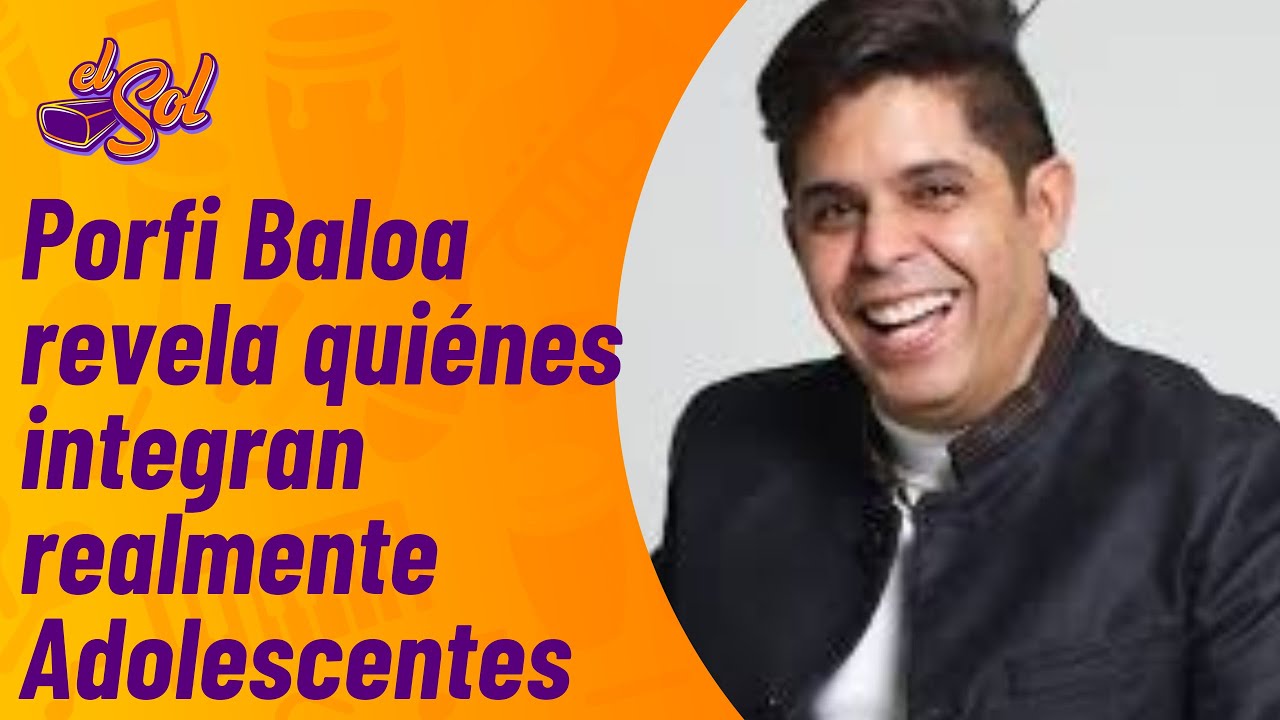 Porfi Baloa: así nació Adolescentes Orquesta, sus canciones inéditas y sus historias