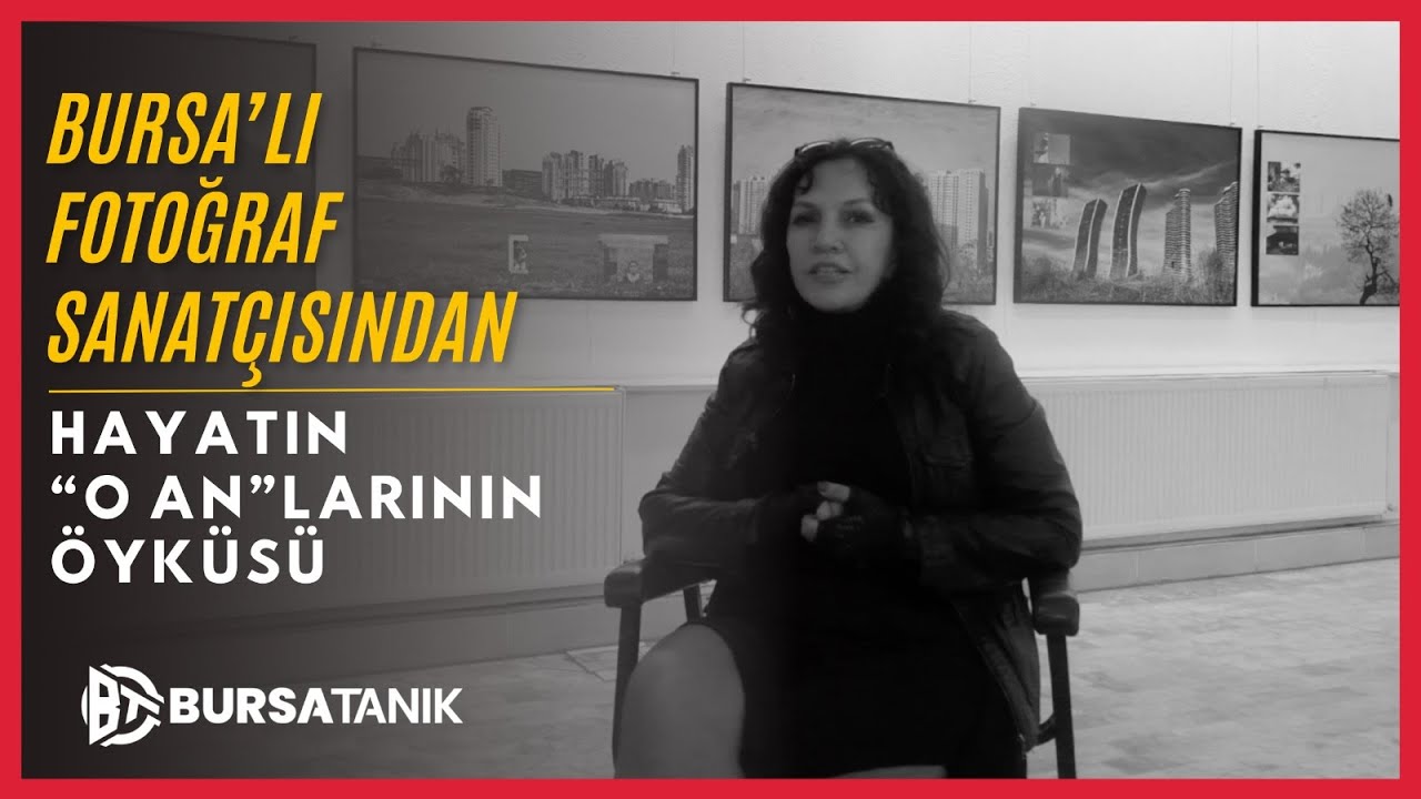 Bursalı Fotoğraf Sanatçısından Hayatın “O An”larının Öyküsü