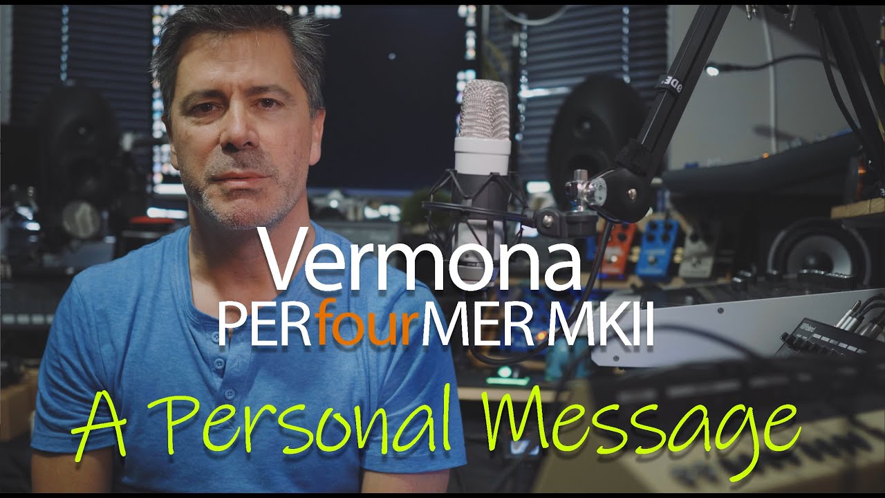 Vermona Perfourmer - A Personal Message