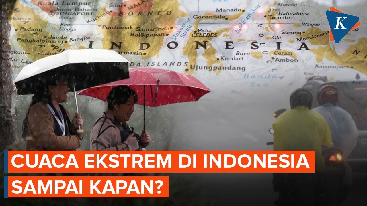 Cuaca Ekstrem di Indonesia, Apa Penyebabnya dan Sampai Kapan?
