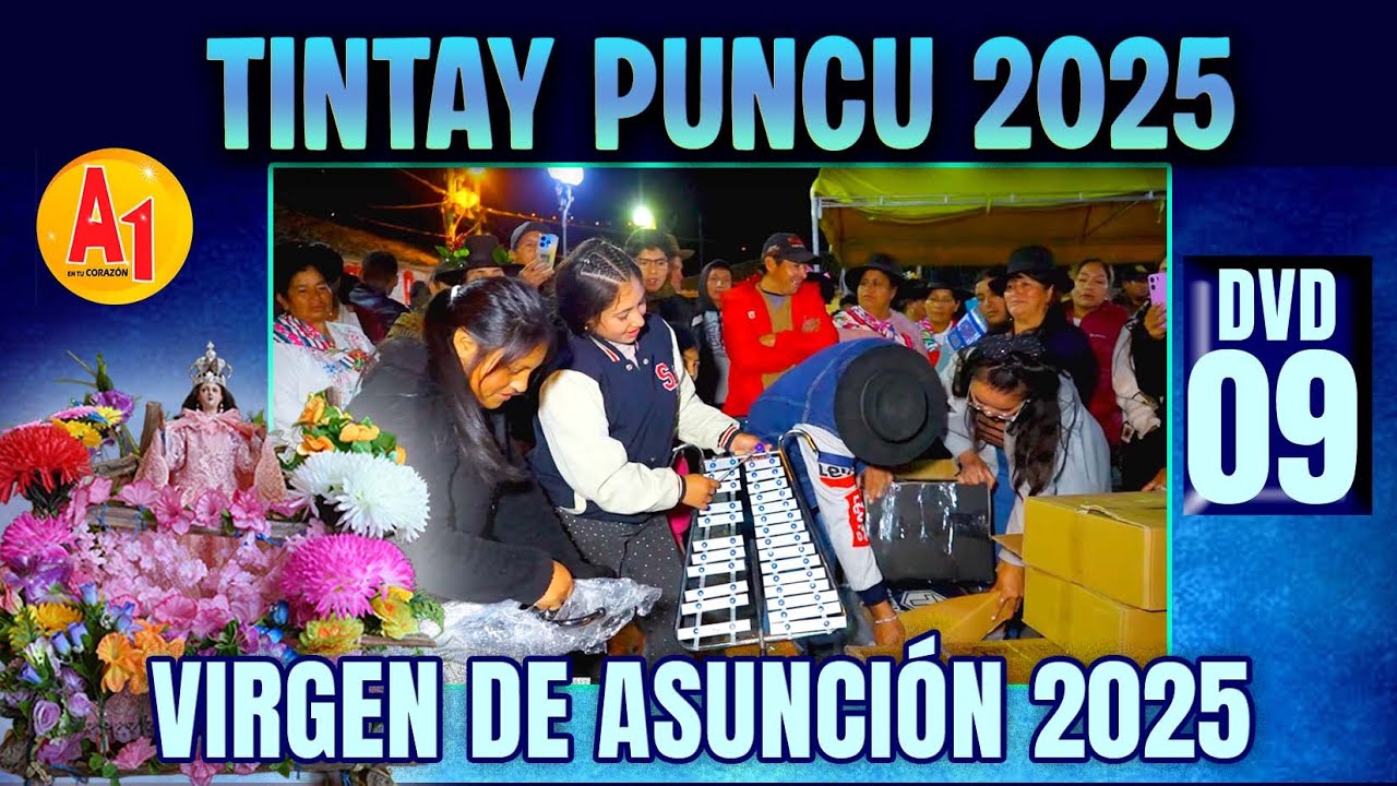 🔴 Tintaypuncu 2025 - Gran Fiesta en Honor a  la Virgen de Asunción - Fam. Espinal Romani / DVD 09