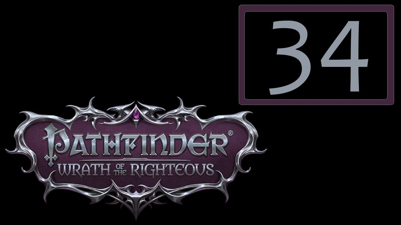 34 - Pathfinder | Wrath of the Righteous