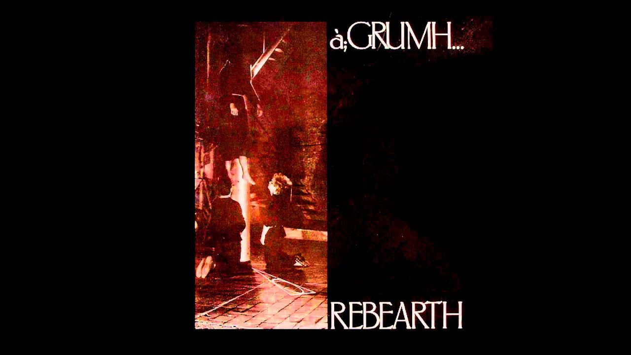 à;Grumh... - B3.Rebirth