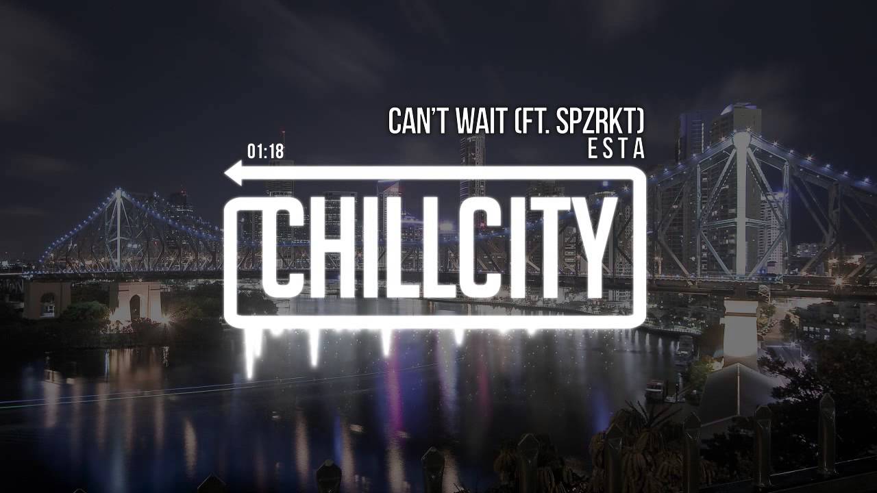 Esta - Can't Wait (ft. SPZRKT)