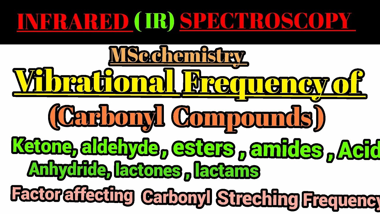 Frequency of carbonyl compounds # ketone, aldehyde, Estes, amides #irspectroscopy #mscchemistry 